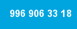 996 906 33 18
